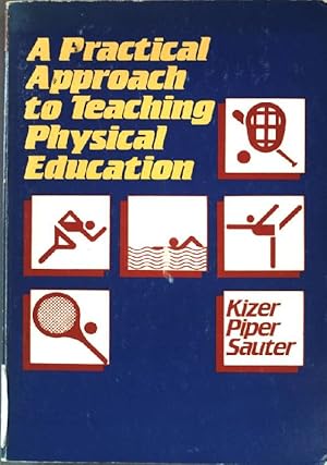 Seller image for Practical Approach to Teaching Physical Education for sale by books4less (Versandantiquariat Petra Gros GmbH & Co. KG)