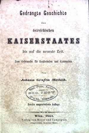 Imagen del vendedor de Gedrngte Geschichte des streichischen Kaiserstaates bis auf die neueste Zeit. a la venta por books4less (Versandantiquariat Petra Gros GmbH & Co. KG)