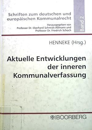 Seller image for Aktuelle Entwicklungen der inneren Kommunalverfassung : zur knftigen Austarierung des Verhltnisses von effizienter Verwaltung, steuernder Vertretungskrperschaft und verstrkter Brgerbeteiligung ; am 23. und 24. Mrz 1995 im Landkreis Konstanz. Schriften zum deutschen und europischen Kommunalrecht ; Band. 2; Deutscher Landkreistag: Professorengesprch . des Deutschen Landkreistages ; 1995 for sale by books4less (Versandantiquariat Petra Gros GmbH & Co. KG)