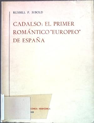 Imagen del vendedor de Cadalso: El Primer Romntico "Europeo" de Espana Estudios y ensayos 215 a la venta por books4less (Versandantiquariat Petra Gros GmbH & Co. KG)