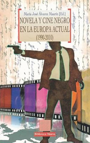 Imagen del vendedor de Novela y cine negro en la Europa actual 1990-2010 a la venta por Librera Cajn Desastre