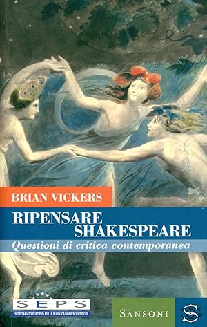 Ripensare Shakespeare. Questioni di critica contemporanea