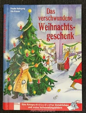 Seller image for Das verschwundene Weihnachtsgeschenk : eine Rategeschichte mit echter Detektivlupe. for sale by art4us - Antiquariat
