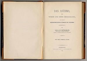 Das Asthma, sein Wesen und seine Behandlung, auf Grund siebenundzwanzigjähriger Erfahrungen und F...