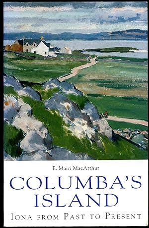 Imagen del vendedor de Columba's Island | Iona from Past to Present a la venta por Little Stour Books PBFA Member