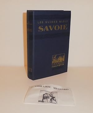 Les Guides Bleus : SAVOIE. Hachette. Paris. 1934.