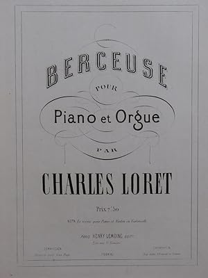 Seller image for LORET Charles Berceuse Piano Orgue ca1868 for sale by partitions-anciennes