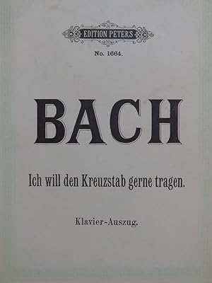 Seller image for BACH J. S. Cantate Ich will den Kreuzstab gerne tragen Chant Piano for sale by partitions-anciennes