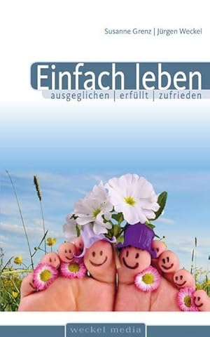 Seller image for Einfach leben, ausgeglichen, erfllt, zufrieden for sale by AHA-BUCH