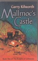 Imagen del vendedor de Mallmoc's Castle: Book Two of the Knights of Liofwende a la venta por COLD TONNAGE BOOKS