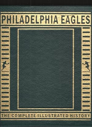 Philadelphia Eagles The Complete Illustrated History