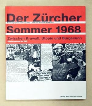 Seller image for Der Zrcher Sommer 1968. Zwischen Krawall, Utopie und Brgersinn. for sale by antiquariat peter petrej - Bibliopolium AG