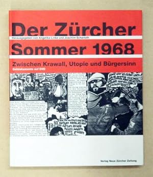 Bild des Verkufers fr Der Zrcher Sommer 1968. Zwischen Krawall, Utopie und Brgersinn. zum Verkauf von antiquariat peter petrej - Bibliopolium AG