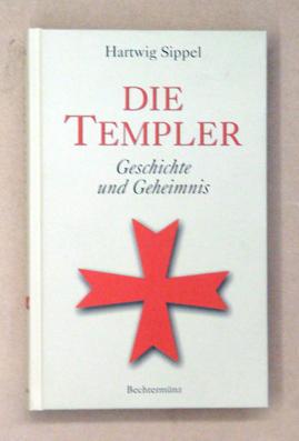 Seller image for Die Templer. Geschichte und Geheimnis. for sale by antiquariat peter petrej - Bibliopolium AG
