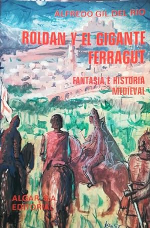 Bild des Verkufers fr Roldn y el gigante Ferragut. Fantasa e Historia medieval zum Verkauf von Librera Reencuentro