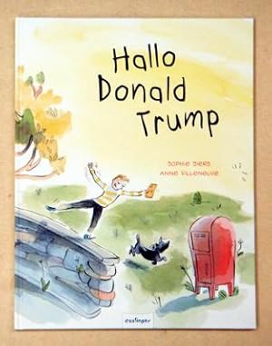 Seller image for Hallo Donald Trump. for sale by antiquariat peter petrej - Bibliopolium AG