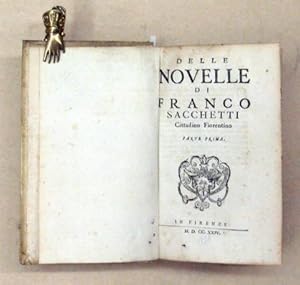 Novelle di Franco Sacchetti, Cittadino Fiorentino. [1. u. 2. Teil in 1 Bd.; komplett].