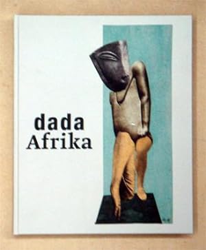 Immagine del venditore per Dada Afrika. Dialog mit dem Fremden. venduto da antiquariat peter petrej - Bibliopolium AG