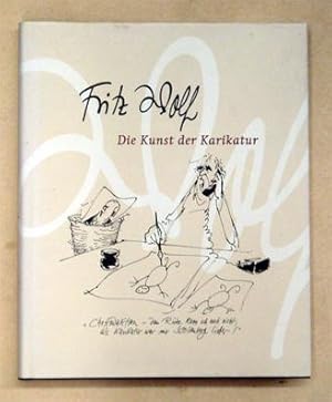 Bild des Verkufers fr Fritz Wolf. Die Kunst der Karikatur. zum Verkauf von antiquariat peter petrej - Bibliopolium AG