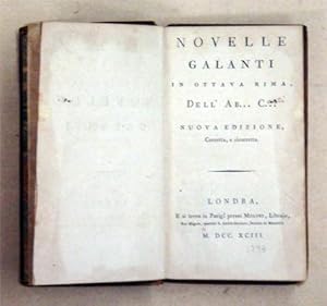 Novelle galanti in ottava rima, dell? Ab. C. Nuova edizione, corretta, e ricorretta.