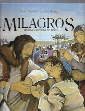 Seller image for MILAGROS. DICHOS Y HECHOS DE JESUS for sale by Desvn del Libro / Desvan del Libro, SL