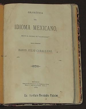 Gramática Del Idioma Mexicano Según El Sistema "Ollendorff"