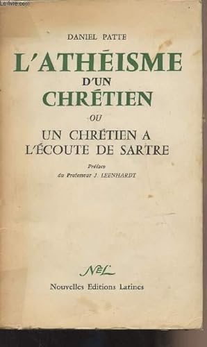 Bild des Verkufers fr L'athisme d'un chrtien ou un chrtien  l'coute de Sartre zum Verkauf von Le-Livre