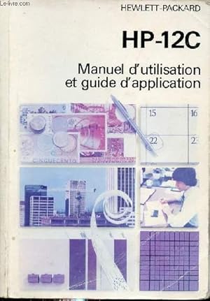 Seller image for HP-12C manuel d'utilisation et guide d'application. for sale by Le-Livre