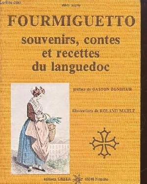 Seller image for Fourmiguetto souvenirs, contes et recettes du languedoc for sale by Le-Livre