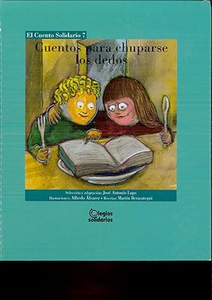 Seller image for CUENTOS PARA CHUPARSE LOS DEDOS (EL CUENTO SOLIDARIO 7) for sale by Papel y Letras