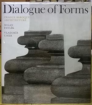 Seller image for Dialogue of Forms: Prague Baroque Architecture for sale by Moe's Books