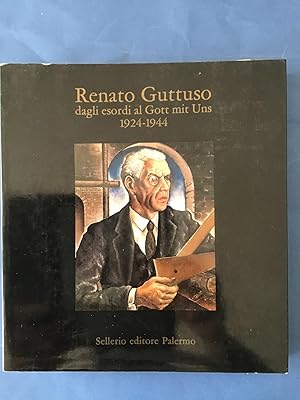 Bild des Verkufers fr Renato Guttuso dagli esordi al Gott mit Uns (1924-1944) zum Verkauf von Il Mondo Nuovo