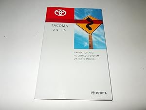 Imagen del vendedor de 2016 Toyota Tacoma 2016 Navigation and Multimedia System Owner's Manual a la venta por Paradise Found Books