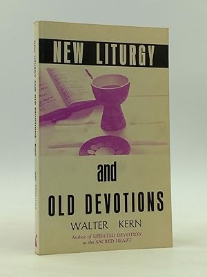 Seller image for NEW LITURGY AND OLD DEVOTIONS: Explanations and Prayers for sale by Kubik Fine Books Ltd., ABAA