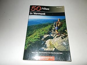 Bild des Verkufers fr 50 Hikes in Vermont: Walks, Hikes, and Overnights in the Green Mountain State, Sixth Edition zum Verkauf von Paradise Found Books