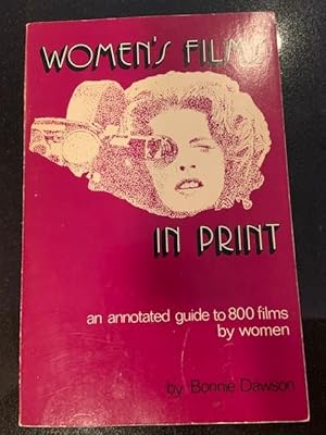 Image du vendeur pour Women's Films in Print An Annotated Guide to 800 16Mm Films by Women mis en vente par Eat My Words Books