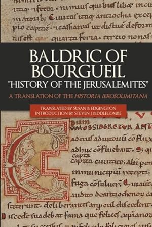Image du vendeur pour Baldric of Bourgueil 'History of the Jerusalemites' : A Translation of the Historia Ierosolimitana mis en vente par GreatBookPrices
