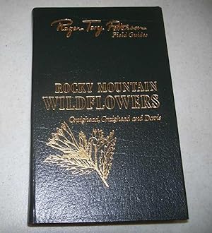 Seller image for Rocky Mountain Wildflowers from Northern Arizona and New Mexico to British Columbia (Roger Tory Peterson Field Guides) for sale by Easy Chair Books