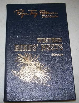 Seller image for Western Birds' Nests: Birds' Nests of 520 Species Found Breeding in the United States West of the Mississippi River (Roger Tory Peterson Field Guides) for sale by Easy Chair Books