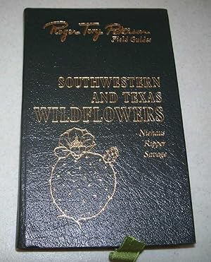 Seller image for Southwestern and Texas Wildflowers (Roger Tory Peterson Field Guides) for sale by Easy Chair Books