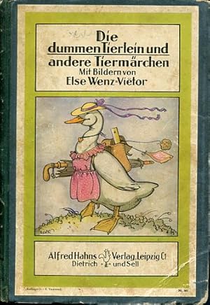 Bild des Verkufers fr Die dummen Tierlein und andere Tiermrchen. Mit Bildern von Else Wenz-Vietor. Die bunten Bcher. Lesestoffe fr die Grundschule. Herausgegeben von einem Ausschu des Leipziger Lehrervereins, Band 3. zum Verkauf von Antiquariat Buchseite