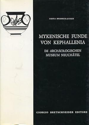 Bild des Verkufers fr Mykenische Funde von Kephallenia im Archologischen Museum Neuchtel. zum Verkauf von Antiquariat Buchseite