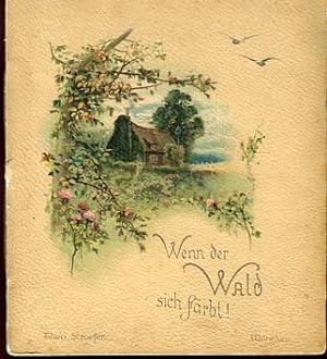 Bild des Verkufers fr Wenn der Wald sich frbt !. Eine Auswahl von Gedichten. zum Verkauf von Antiquariat Buchseite