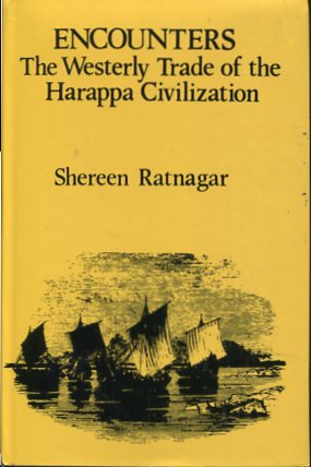 Bild des Verkufers fr Encounters - The Westerly Trade of the Harappa Civilization. zum Verkauf von Antiquariat Buchseite