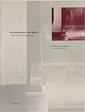 Seller image for Das Gedchtnis der Bilder. - Baltische Photokunst heute. / The Memory of Images - Baltic Photo Art Today. for sale by BuchKunst-Usedom / Kunsthalle