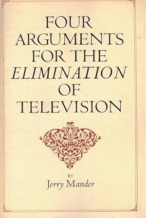 Seller image for Four Arguments for the Elimination of Television for sale by LEFT COAST BOOKS