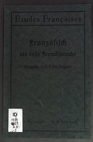 Seller image for A. Au lyce - in: Franzsisch als erste Fremdsprache. tudes Francaises: Ausgabe A/B, II fr Bayern. for sale by books4less (Versandantiquariat Petra Gros GmbH & Co. KG)