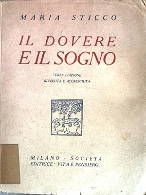 Seller image for Il dovere e il sogno. for sale by books4less (Versandantiquariat Petra Gros GmbH & Co. KG)