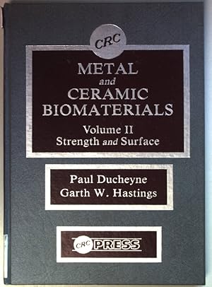 Bild des Verkufers fr Metal and Ceramic Biomaterials: VOL.II: Strength and Surface. zum Verkauf von books4less (Versandantiquariat Petra Gros GmbH & Co. KG)
