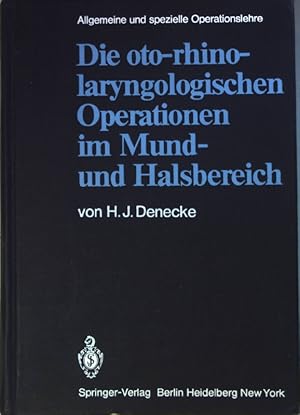 Bild des Verkufers fr Die oto-rhino-laryngologischen Operationen im Mund- und Halsbereich. Allgemeine und spezielle Operationslehre ; Bd. 5, Teil 3 zum Verkauf von books4less (Versandantiquariat Petra Gros GmbH & Co. KG)